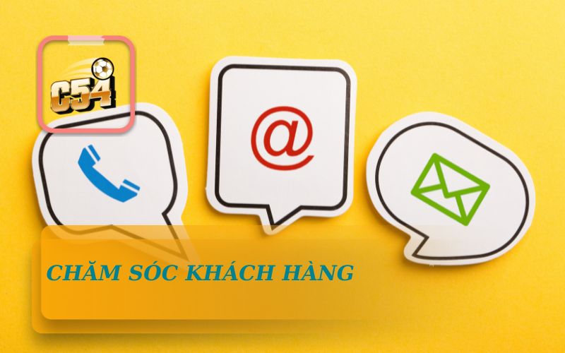 Kênh Chăm Sóc Khách Hàng C54