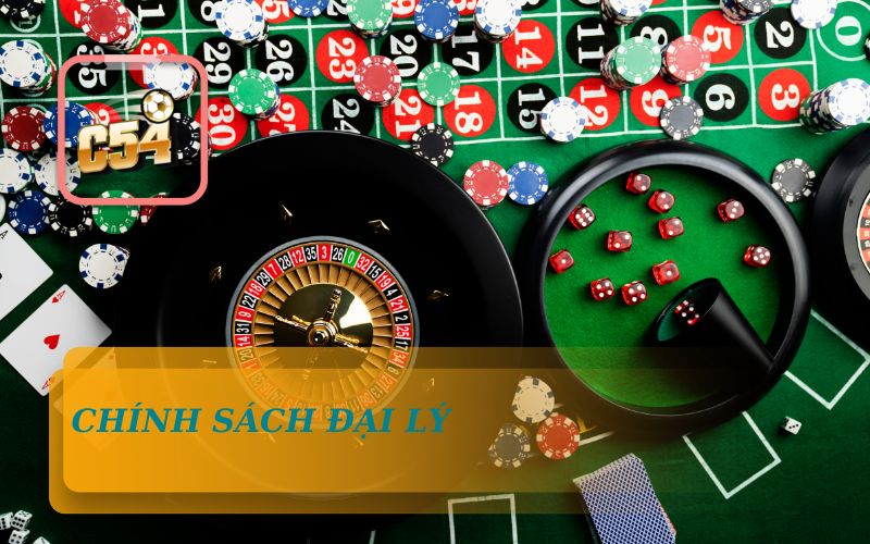 Chính Sách Tuyển Đại Lý C54 Game Minh Bạch
