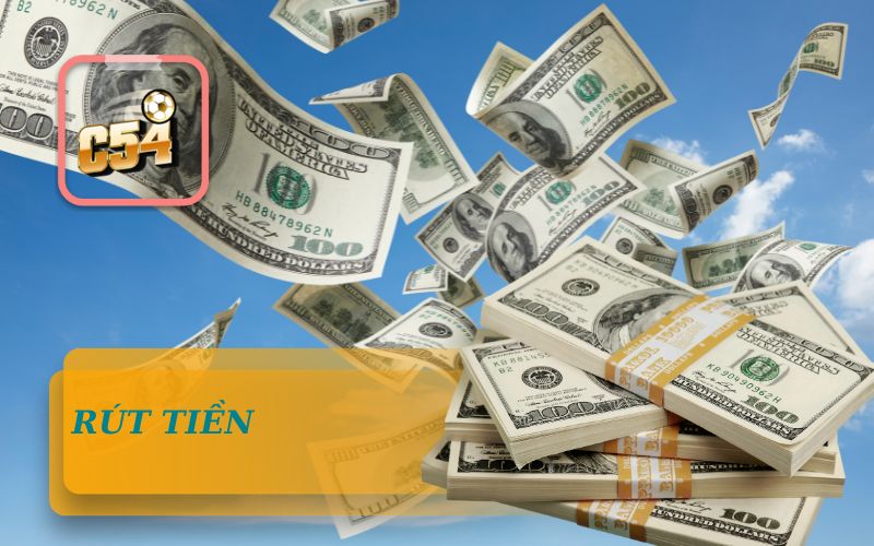 Hướng Dẫn Rút Tiền Từ Tài Khoản C54