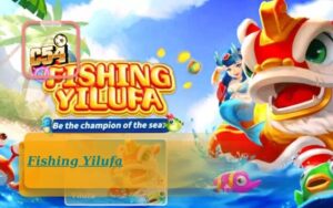 Fishing Yilufa – Săn Cá Kỳ Lân Nhận Thưởng Lớn Với C54