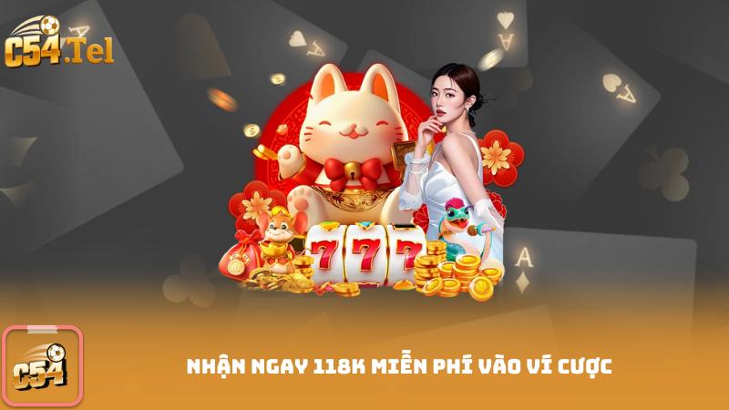 nhận ngay 118k miễn phí vào ví cược